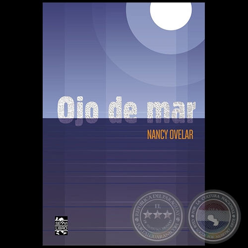 OJOS DE MAR - Autora: NANCY OVELAR - Año 2020